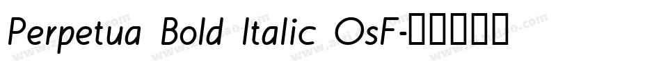 Perpetua Bold Italic OsF字体转换